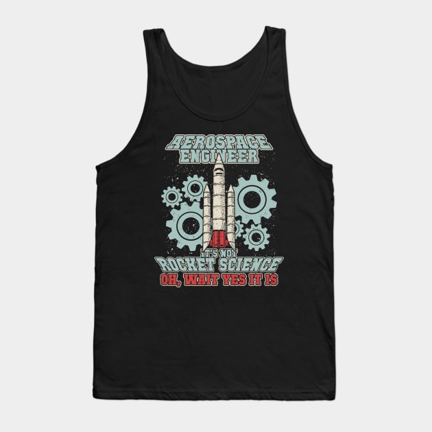 Aerospace Engineering Rocket Science Engineer Gift Tank Top by Dolde08